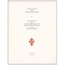 Einweihung der Casa Zuccari & Verleihung der Ehrenburgerschaft der Stadt Florenz an Max Seidel