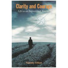 Clarity and Courage: Life As an Improvised Journey
