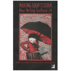 Making Soup in a Storm - New Writing Scotland 24
