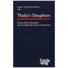 Thalia's Daughters: German Women Dramatists from the Eighteenth Century to the Present