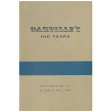 Oakville's 100 Years : 1857-1957 Centennial Souvenir Brochure