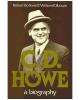 C.D. Howe: A Biography