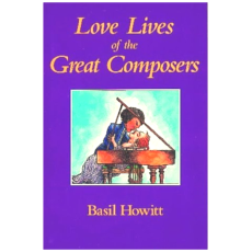 Love Lives of the Great Composers