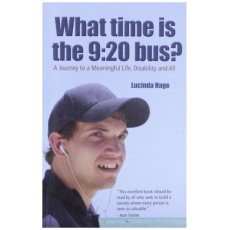 What Time Is the 9:20 Bus? A Journey to a Meaningful Life, Disability and All