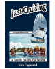 Just Cruising: Europe to Australia, via the Mediterranean and Caribbean